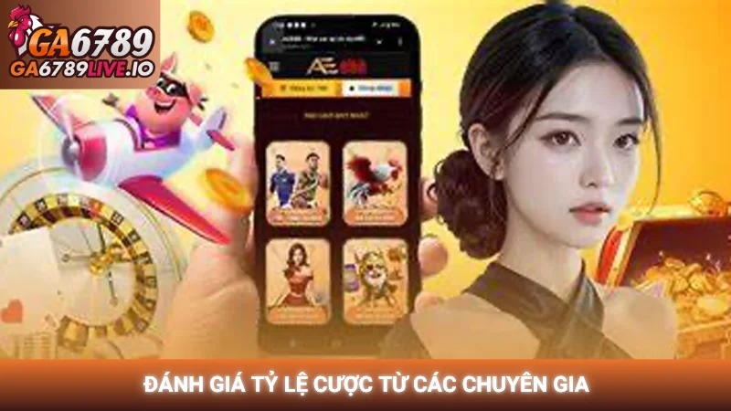 Đánh giá tỷ lệ cược từ các chuyên gia